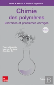 Chimie Des Polymères ; Exercices Et Problèmes Corrigés (2e Édition)