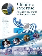 Chimie Et Expertise ; Sécurité Des Biens Et Des Personnes