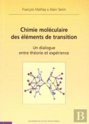 Chimie Moléculaire Des Éléments De Transition : Un Dialogue Entre Théorie Et Expérience