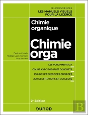 Chimie Organique : Cours Avec Exemples Concrets, Qcm, Exercices Corrigés (2e Édition)
