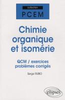 Chimie Organique Et Isomerie : Qcm, Exercices Et Problèmes Corrigés