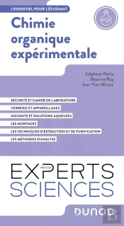 Chimie Organique Expérimentale : L'Essentiel Pour L'Étudiant