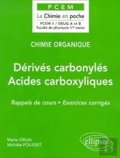 Chimie Organique Tome 5 : Dérivés Carbonylés - Acides Carboxylliques Et Dérivés