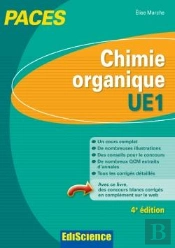 Chimie Organique ; Ue1 ; 1ère Année Santé ; Cours, Exercices, Annales Et Qcm Corrigés (4e Édition)