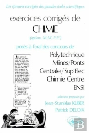 Chimie Polytechnique, Centrale/Supélec, Chimie Centre, Ensi - Exercices Corrigés