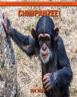 Bertrand.pt - Chimpanzee! An Educational Children'S Book About Chimpanzee With Fun Facts