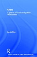 China: A Guide To Economic And Political Developments