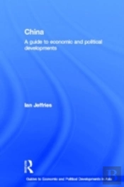 China: A Guide To Economic And Political Developments
