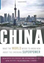 China Â€“ The Balance Sheet Â€“ What The World Needs To Know Now About The Emerging Superpower