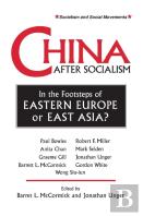 China After Socialism: In The Footsteps Of Eastern Europe Or East Asia?