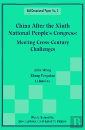China After The Ninth National People'S Congress: Meeting Cross-Century Challenges