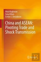 China And Asean: Pivoting Trade And Shock Transmission