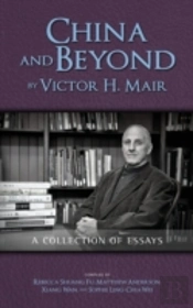 China And Beyond By Victor H. Mair