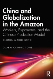 China And Globalization In The Amazon