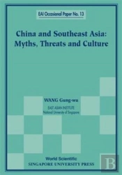 China And Southeast Asia: Myths, Threats, And Culture