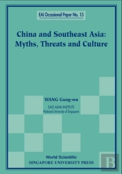 China And Southeast Asia: Myths, Threats, And Culture