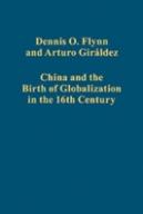 China And The Birth Of Globalization In The 16th Century