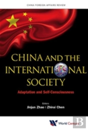 China And The International Society: Adaptation And Self-Consciousness
