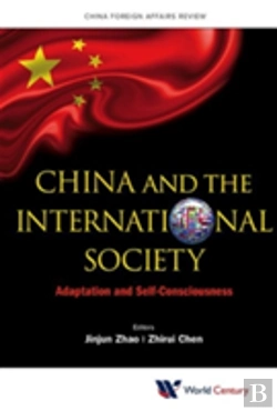 Bertrand.pt - China And The International Society: Adaptation And Self-Consciousness