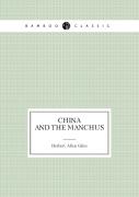 China And The Manchus (Lectures)