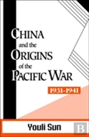 China And The Origins Of The Pacific War, 1931-41