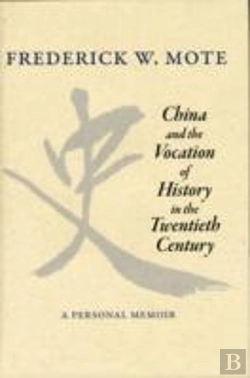 Bertrand.pt - China And The Vocation Of History In The Twentieth Century