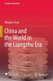 China And The World In The Liangzhu Era