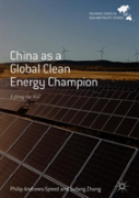 China As A Global Clean Energy Champion