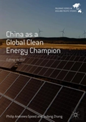 China As A Global Clean Energy Champion