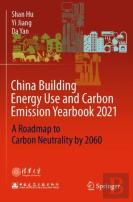 China Building Energy Use And Carbon Emission Yearbook 2021
