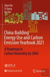 China Building Energy Use And Carbon Emission Yearbook 2021