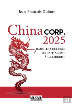 Bertrand.pt - China Corp.2025 - Dans Les Coulisses Du Capitalisme A La Chinoise