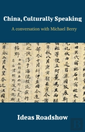 China, Culturally Speaking - A Conversation With Michael Berry