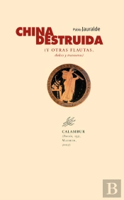 China Destruida (Y Otras Flautas, Dulces Y Traveseras)