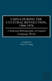 China During The Cultural Revolution, 1966-1976