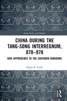 China During The Tang-Song Interregnum, 878â€“978