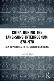 China During The Tang-Song Interregnum, 878â€“978