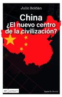 China, ¿El Nuevo Centro De La Civilizacion?
