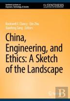 China, Engineering, And Ethics: A Sketch Of The Landscape