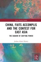 China, Faits Accomplis And The Contest For East Asia