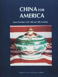 China For America, Export Porcelain Of The 18th And 19th Centuries