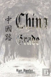 China Grade: A Novel About The Transcont