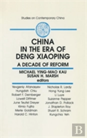China In The Era Of Deng Xiaoping: A Decade Of Reform