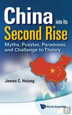 Bertrand.pt - China Into Its Second Rise: Myths, Puzzles, Paradoxes, And Challenge To Theory
