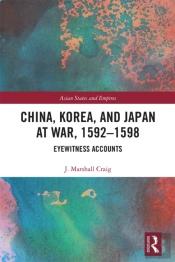 China, Korea & Japan At War, 1592â€“1598