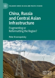 China, Russia And Central Asian Infrastructure