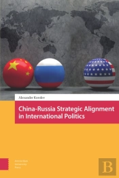 China-Russia Strategic Alignment In International Politics