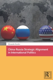 China-Russia Strategic Alignment In International Politics