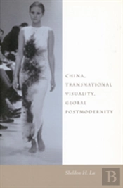 China, Transnational Visuality, Global Postmodernity