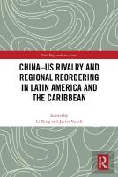 China-Us Rivalry And Regional Reordering In Latin America And The Caribbean
